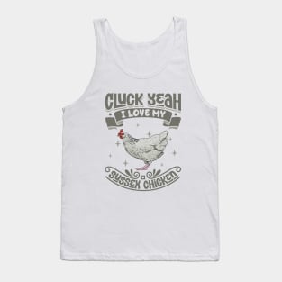 I love my Sussex Chicken - Cluck Yeah Tank Top